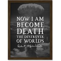 Artery8 Quote Slate Robert Oppenheimer I am Become Death Destroyer of Worlds Father of Atomic Bomb Artwork Framed Wall Art Print A4 in Brown
