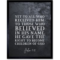 Artery8 Wall Art Print John 1:12 Belief The Right To Become Children Of God Christian Bible Verse Quote Scripture Typography Art Framed