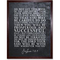 Artery8 Wall Art Print Joshua 1:8-9 Be Strong & Courageous Christian Bible Verse Quote Scripture Typography Art Framed in Brown | Size: W12" x H16"