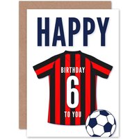 Artery8 Football Fan 6th Happy Birthday Card for Boys Girls Black Red Striped Jersey Football Top on White Background