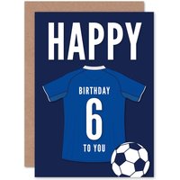 Artery8 Football Fan 6th Happy Birthday Card for Boys Girls Blue Jersey Football Top on Dark Blue Background