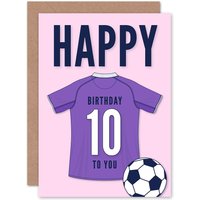 Artery8 Football Fan 10th Happy Birthday Card for Boys Girls Purple Jersey Football Top on Pink Background