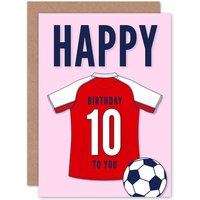 Artery8 Football Fan 10th Happy Birthday Card for Boys Girls Red White Jersey Football Top on Pink Background