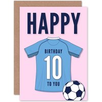 Artery8 Football Fan 10th Happy Birthday Card for Boys Girls Sky Blue Jersey Football Top on Pink Background