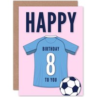 Artery8 Football Fan 8th Happy Birthday Card for Boys Girls Sky Blue Jersey Football Top on Pink Background