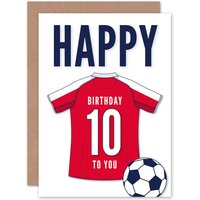 Artery8 Football Fan 10th Happy Birthday Card for Boys Girls White Red Jersey Football Top on White Background