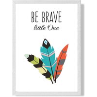 ARTZE Be Brave Tribal Quote Framed Print SIZE: A2 with White Frame in Bright Blue | Size: A4