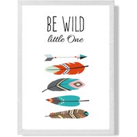 ARTZE Be Wild Feathers Tribal Quote Framed Print SIZE: A2 with White Frame in Red