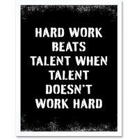 Artery8 Wall Art Print Hard Work Beats Talent When Talent Doesn't Work Hard Inspirational Gym Art Framed in White | Size: W12" x H16"