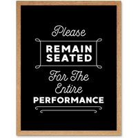 Artery8 Wall Art Print Funny Bathroom Please Remain Seated Entire Performance Toilet Sign Bathroom Decor Art Framed in Light Oak | Size: W12" x H16"