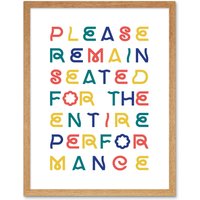 Artery8 Wall Art Print Funny Toilet Please Remain Seated The Entire Performance Bathroom Sign Decor Art Framed in Light Oak | Size: W12" x H16"