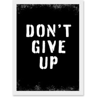 Artery8 Work Out Inspiration Don't Give Up Gym Motivation Living Room Aesthetic Artwork Framed Wall Art Print A4 in White