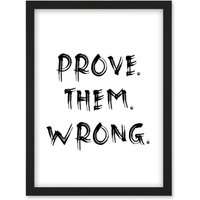 Artery8 Prove Them Wrong Inspirational Positive Motivational Gym Workout Living Room Aesthetic Artwork Framed Wall Art Print A4 in Black