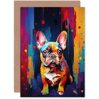 Artery8 French Bulldog Dog Lover Gift Pet Portrait Colourful Neon Artwork Painting Greeting Card