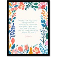 Artery8 Wall Art Print Only Three Things Matter Buddhist Mindfulness Quote Floral Framed Art | Size: W12" x H16"