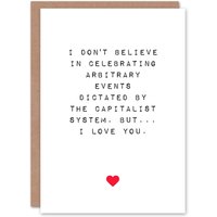 Artery8 Anniversary Card Fun Funny Humour Anti Capitalist Love You For Him or Her in White