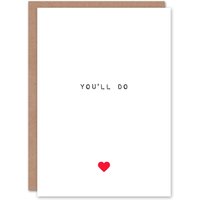 Artery8 Anniversary Card Fun Funny Humour You'll Do For Him or Her in White