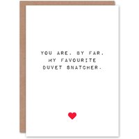 Artery8 Anniversary Card Fun Funny Humour Favourite Duvet Snatcher For Him or Her in White