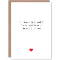 Artery8 Anniversary Card Fun Funny Humour Love You More Than Football For Her Wife Partner in White
