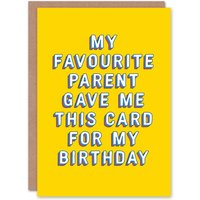 Artery8 Birthday Card Favourite Parent Gave This For Child Kids Teen Funny Greeting Card in Yellow