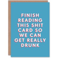 Artery8 Men's Birthday Card Finish Reading So We Get Drunk For Him Man Male Friend Funny Greeting Card in Blue