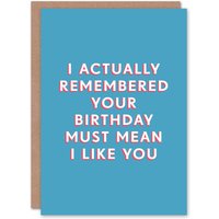 Artery8 Men's Birthday Card Remembered Means I Like You For Him Man Male Dad Brother Son Papa Grandad Funny Greeting Card in Blue