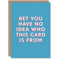 Artery8 Men's Birthday Card No Idea Who This Is From For Him Man Male Dad Brother Son Papa Grandad Funny Greeting Card in Blue