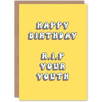 Artery8 Women's Birthday Card Rest in Peace RIP Your Youth Fun Funny Humour Joke For Her Gran Sister Niece Daughter Wife Woman Greeting Card in Yellow