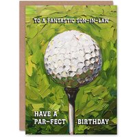 Artery8 Men's Happy Birthday Card to a Fantastic Son-in-Law Golf Lover Golfing Ball Tee Shot Par Pun Perfect in Green