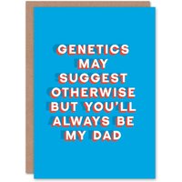Artery8 Men's Father's Day Card Always My Dad Genetics Say Otherwise Sincere Loving Stepdad in Blue