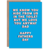 Artery8 Men's Father's Day Card Know You Hide From Us in The Toilet Fun Funny Joke For Him Dad in Blue