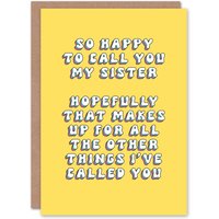 Artery8 Women's Birthday Card To Call You My Sister Funny Joke Humour For Sister Greeting Card in Yellow