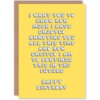 Artery8 Women's Birthday Card Enjoyed Annoying Will Continue Fun Funny Joke Humour Greeting Card in Yellow