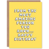 Artery8 Women's Birthday Card From The Most Amazing Person Fun Funny Joke Humour Greeting Card in Yellow