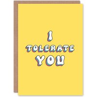 Artery8 Women's Birthday Card I Tolerate You Fun Funny Happy Joke Humour Greeting Card in Yellow