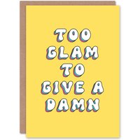 Artery8 Women's Birthday Card Too Glam To Give Damn Fun Funny Joke Humour For Her Greeting Card in Yellow