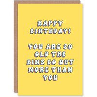 Artery8 Women's Greeting Card You Are So Old Bins Go Out More Funny Bold Birthday in Yellow