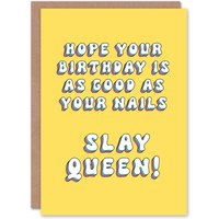 Artery8 Women's Greeting Card Hope Day Good As Nails Slay Queen Funny Birthday in Yellow
