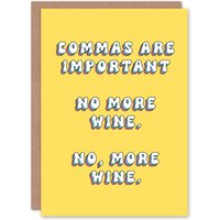 Artery8 Women's Greeting Card Commas No More Wine Punctuation Important Birthday in Yellow