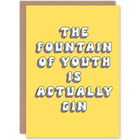 Artery8 Women's Greeting Card The Fountain of Youth is Actually Gin Humour Birthday in Yellow