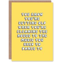 Artery8 Women's Greeting Card Cleaning House To Music You Danced Old Age Joke Birthday in Yellow