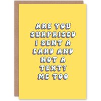 Artery8 Women's Greeting Card Surprised I Sent Card Instead Text Funny Cheeky Birthday in Yellow