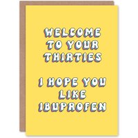 Artery8 Women's Greeting Card Thirties Ibuprofen 30 Year Old Funny Cheeky Birthday in Yellow