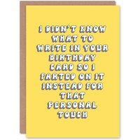 Artery8 Women's Greeting Card Didn't Know What To Write Fart Joke Cheeky Birthday in Yellow