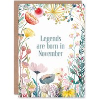 Artery8 Greeting Card Legends Are Born in November Floral Flowers Birthday