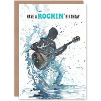 Artery8 Have Rockin Day Guitar Player Watercolour Splash Birthday Card in Blue