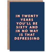 Artery8 Men's In Twenty Years Sixty 40 Year Old Funny 40th Birthday Card in Dark Blue