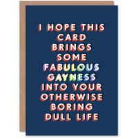 Artery8 Men's Fabulous Gayness Into Your Boring Life Funny Birthday Card in Dark Blue