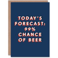 Artery8 Men's Forecast 99 Percent Chance Of Beer Funny Birthday Card in Dark Blue