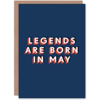 Artery8 Men's Legends Are Born In May Bold Modern Birthday Card in Dark Blue